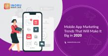 Mobile App Marketing Trends That Will Make It Big in 2020 | Inoru