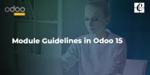   	Module Guidelines in Odoo 15  