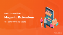 Most Incredible Magento Extensions for Your Online Store | Pixlogix Infotech