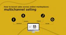 Multichannel Selling: Boost Sales Across Online Marketplaces