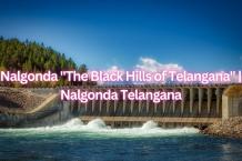  Nalgonda &#8220;The Black Hills of Telangana&#8221; | Nalgonda Telangana | Travel Blogs | akshat-blogs