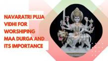 Navaratri Puja Vidhi for Worshiping Maa Durga and It’s Importance