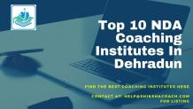 Top 10 NDA Coaching Institutes in Dehradun: Fees, Contact Details