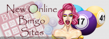 System very popular of playing new online bingo sites