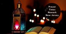 Islamic Prayer Times Newark, New Jersey (NJ) - Newark Prayer Times