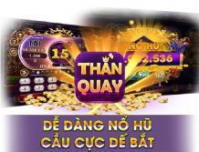 Nổ hũ Thần quay - Điểm đến thú vị không thể bỏ qua