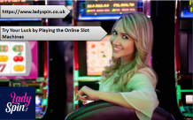 Try Your Luck by Playing Online Slot Machine at LadySpin