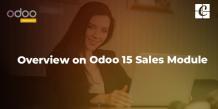   	Overview on Odoo 15 Sales Module | Odoo 15 Blog  