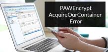 Fix Peachtree Unknown Error: PAWEncrypt AcquireOurContainer Error in Sage 50