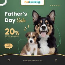 Fathers Day Sale- PetCareClub