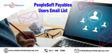PeopleSoft Payables Users Email List | Data Marketers Group