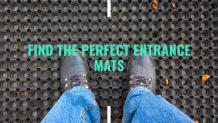 Tips On How to Find the Perfect Entrance Mats