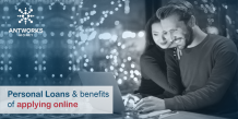 Personal Loans and benefits of applying online - Antworks Money