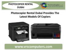 Photocopier Rental Dubai Provides The Latest Models Of Copiers