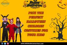 Pick the perfect Halloween children costumes for your kids