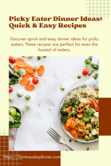 Picky Eater Dinner Ideas: Quick &amp; Easy Recipes