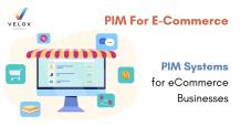 PIM For E-Commerce, PIM Systems for eCommerce Businesses - Velox Softech Pim Development
