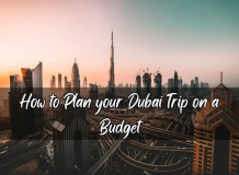 How to plan your Dubai trip on a budget?