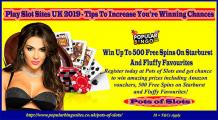 Play Slot Sites UK 2019 - Tips To Increase You’re Winning Chances