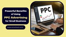 4 Powerful Benefits of Using PPC Advertising for Small Business - A R Infotech