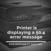 [Solved] Why printer is displaying a 50.4 error message | Call @ 1-844-813-3268