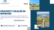 Discover the Best Property Dealer in Bhiwadi: Shankar Estate