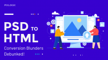 PSD to HTML Conversion Blunders Debunked! | PSD to HTML Service