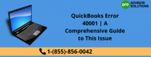 QuickBooks Error 40001 | A Comprehensive Guide to This Issue