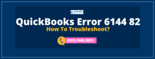 Troubleshoot QuickBooks Error 6144 82 - A Quick Guide