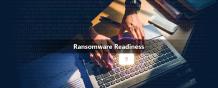 Birth of Ransomware Readiness 