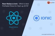 React Native vs. Ionic - Which is best Profitable Choice for Start-up 2019?