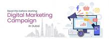 Read this before starting Digital Marketing Campaign in Dubai