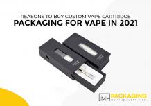 Reasons to Buy Custom Vape Cartridge packaging for Vape in 2021