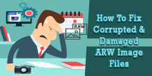 Sony ARW Repair: How To Fix Corrupted ARW Files In 5 Easy Ways
