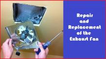 Repair and Replacement of the Exhaust Fan