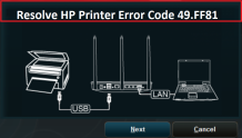 How to Resolve HP Printer Error Code 49.FF81? +1-800-576-9647