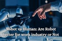 Robot vs Human: Are Robot better for work industry or Not - WriteUpCafe.com