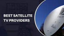 Best Satellite TV Providers 2024