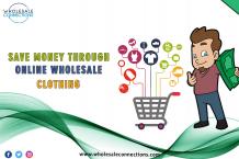 Save Money Through Online Wholesale Clothing