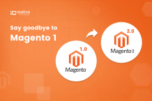 Say goodbye to Magento 1 in 2020 – Migration Magento 1 to Magento 2!