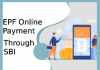 SBI EPF Online Payment - How You Can Pay EPF Payment Online Through SBI?