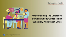 Understanding the Difference Between Wholly Owned Indian Subsidiary and Branch Office &#8211; Your Company Registration