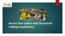 Secure your Cables with Structured Cabling Installations