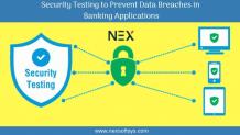 Security testing – To prevent data breaches in the banking app for financial services