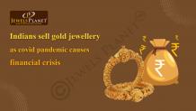 Indians sell gold jewellery as covid pandemic causes financial crisis