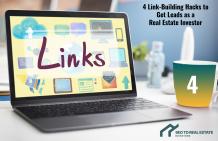                  4 Link-Building Hacks to Get Leads as a Real Estate Investor        