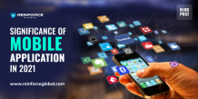 Significance of Mobile Application in 2021 | Reinforce Global