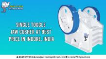 Best Single Toggle Jaw Crusher at Best Price in Indore - KV