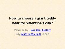 How to choose a Giant Teddy Bear for Valentine - Speaker Deck