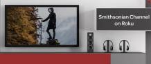 Smithsonian Channel on Roku | Call Us @ +1-888-213-9210